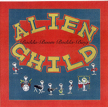 Alien Child: Bodda-Boom Bodda-Bing CD Cover